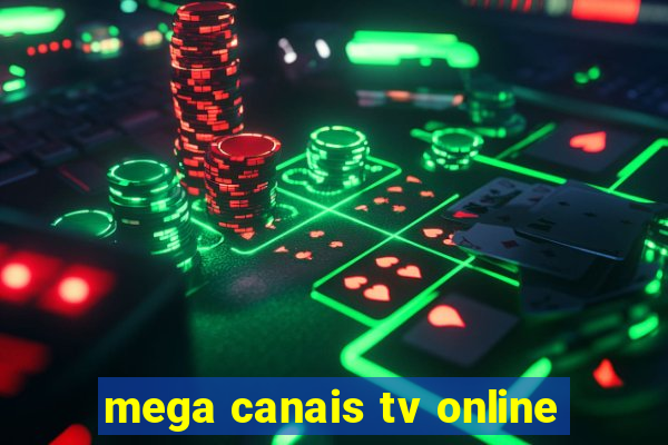 mega canais tv online